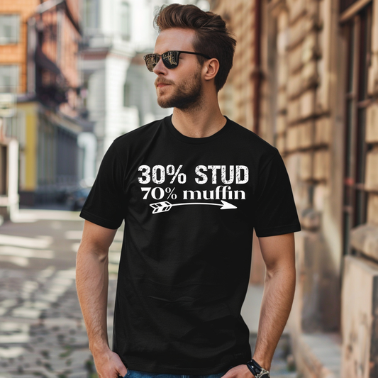 30% Stud, 70% Muffin T-shirt