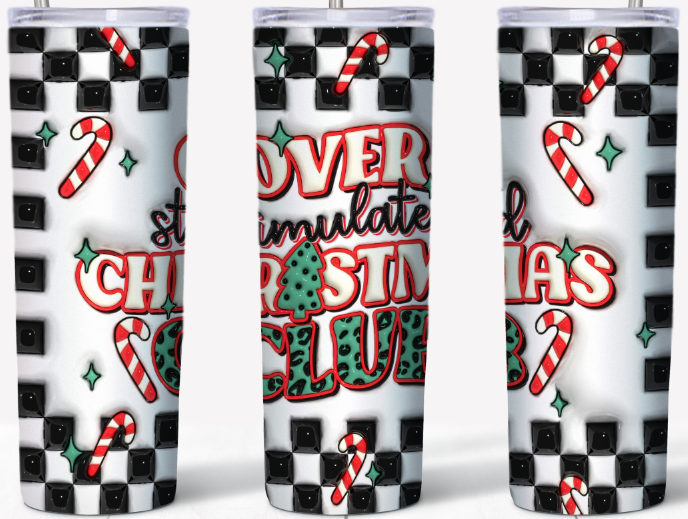 3D inflated Overstimulated Christmas club 20oz Tumbler