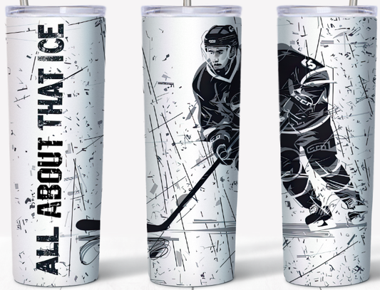 All about that Ice (Hockey) 20oz Tumbler