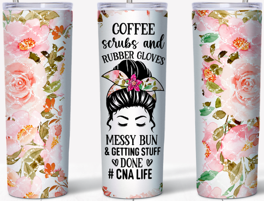 Coffee, Scrubs & Rubber Gloves CNA Life 20oz Tumbler