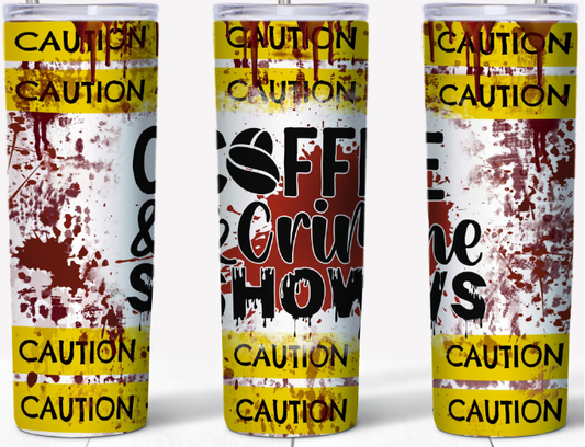 Coffee and Crime shows Caution Tape 20oz Tumbler