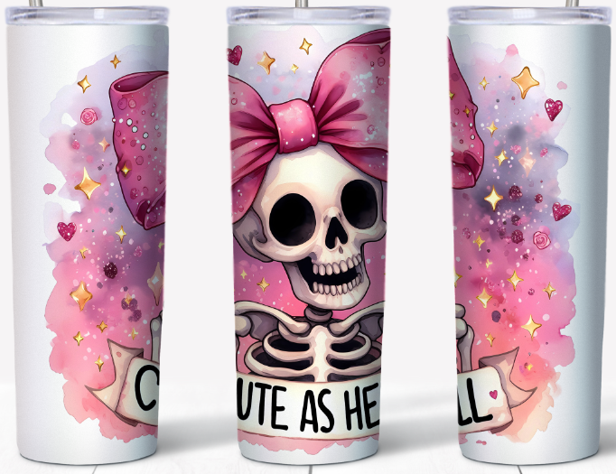 Cute as Hell skeleton 20oz Tumbler