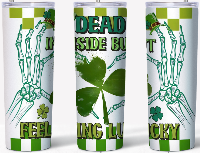 Dead inside but feeling Lucky 20oz Tumbler