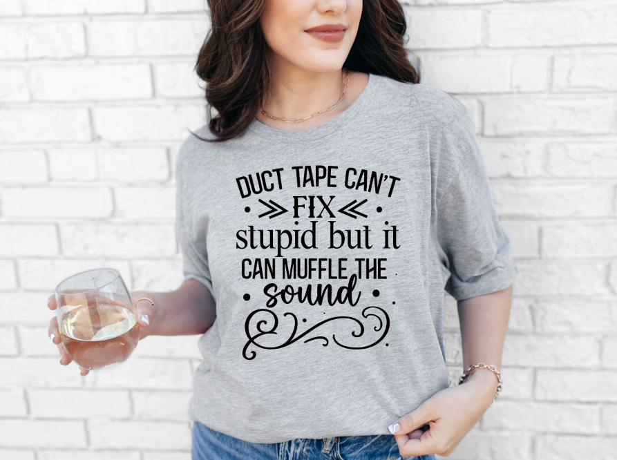 Duct tape can't fix stupid T-shirt