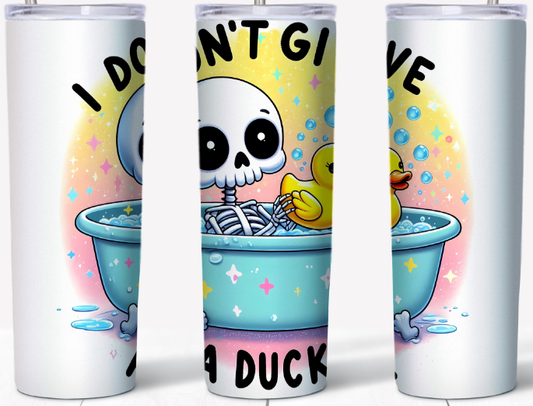 I don't give a duck Skeleton 20oz Tumbler