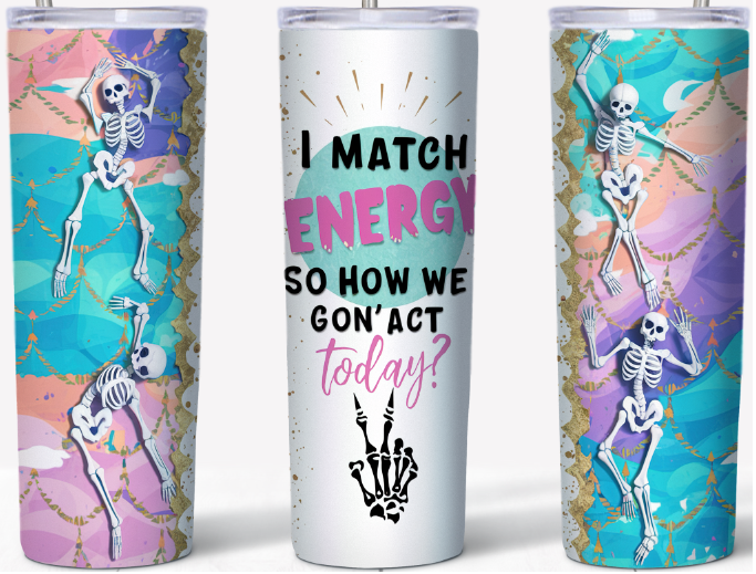 I match energy 20oz Tumbler