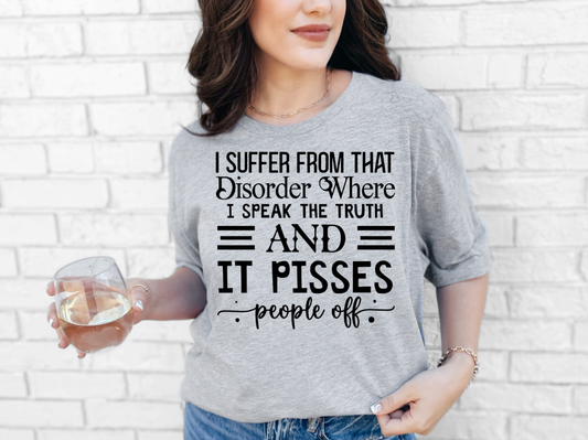 I suffer from that disorder T-shirt