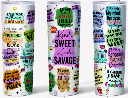 Kinda sweet Kinda savage 20oz Tumbler