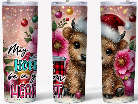 May hope be in your heart Highland Christmas Cow 20oz Tumbler