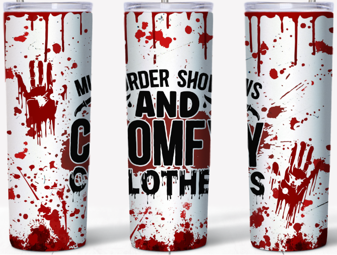 Murder Shows and comfy clothes Blood Splatter 20oz Tumbler