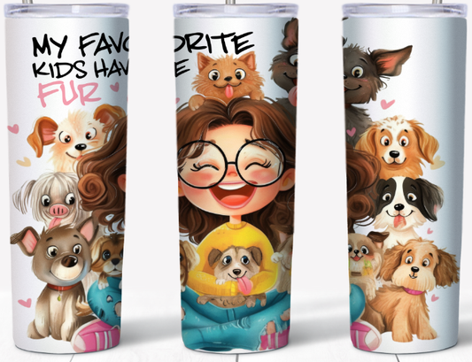 My favorite kids have fur 20oz Tumbler