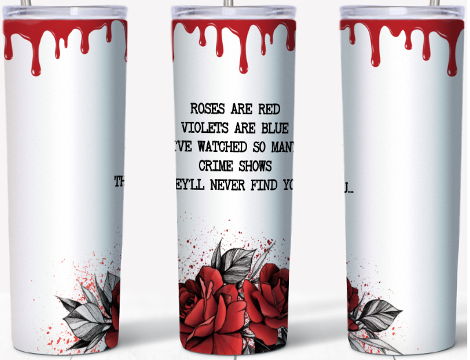 Roses are Red Violets are Blue 20oz Tumbler