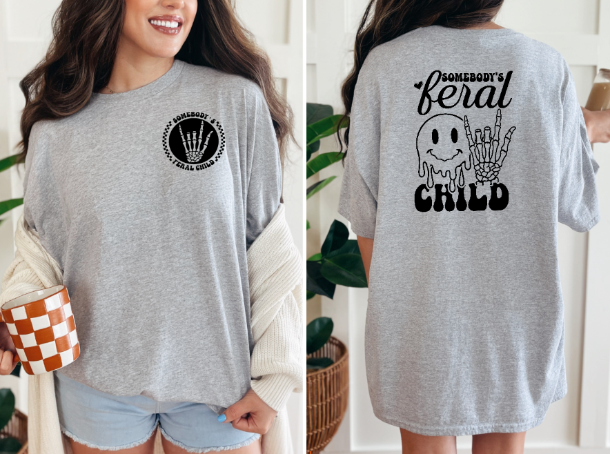 Somebody's feral child T-shirt