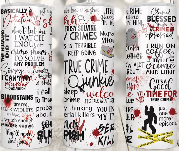 True Crime Junkie Wording 20oz Tumbler