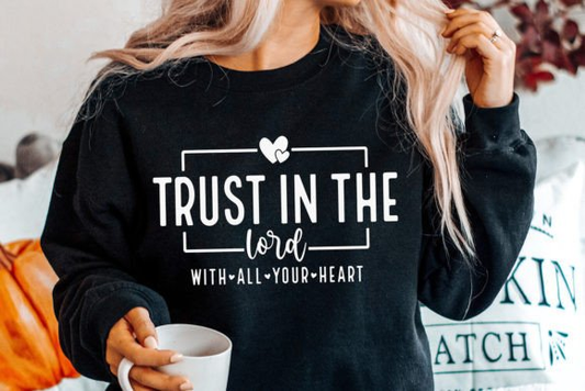 Trust in the Lord with all your heart Crewneck Sweatshirt