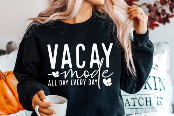 Vacay Mode all day every day Crewneck Sweatshirt