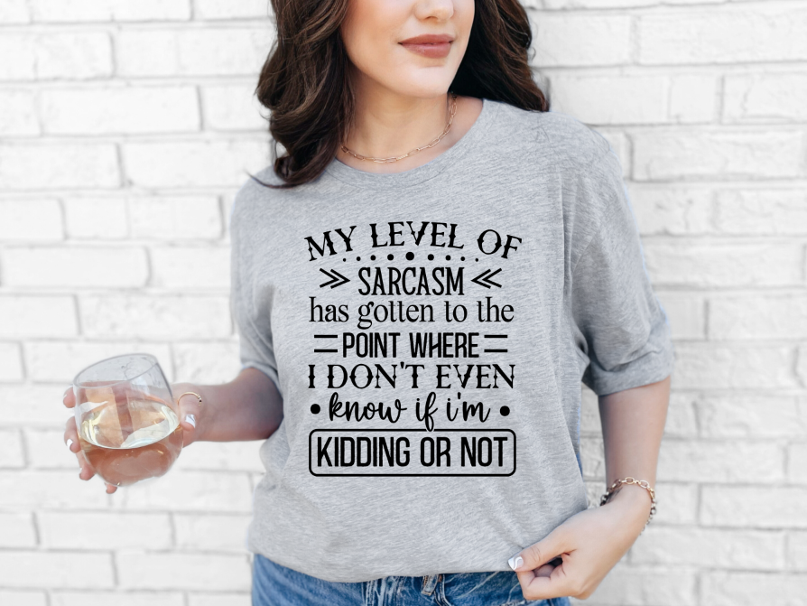 My level of sarcasm T-shirt